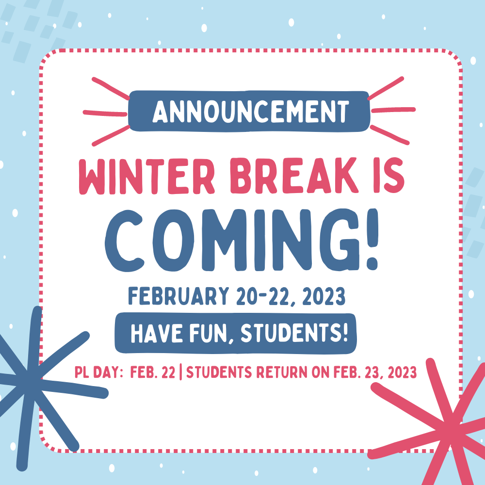 Winter Break Feb 20 22 McAllister Elementary School