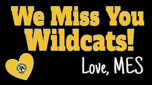 We Miss You Wildcats