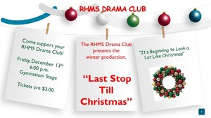 RHMS Drama presents "Last Stop Till Christmas"