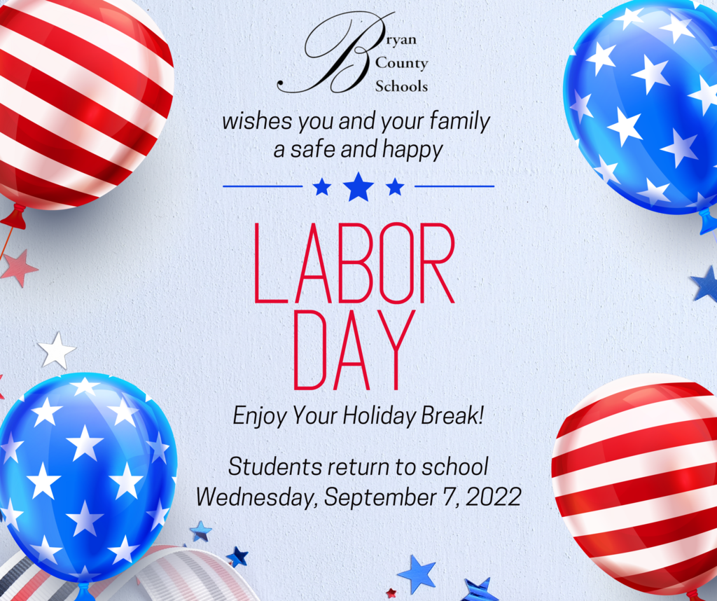 Enjoy your holiday break. Students return to school Wednesday, September 7th