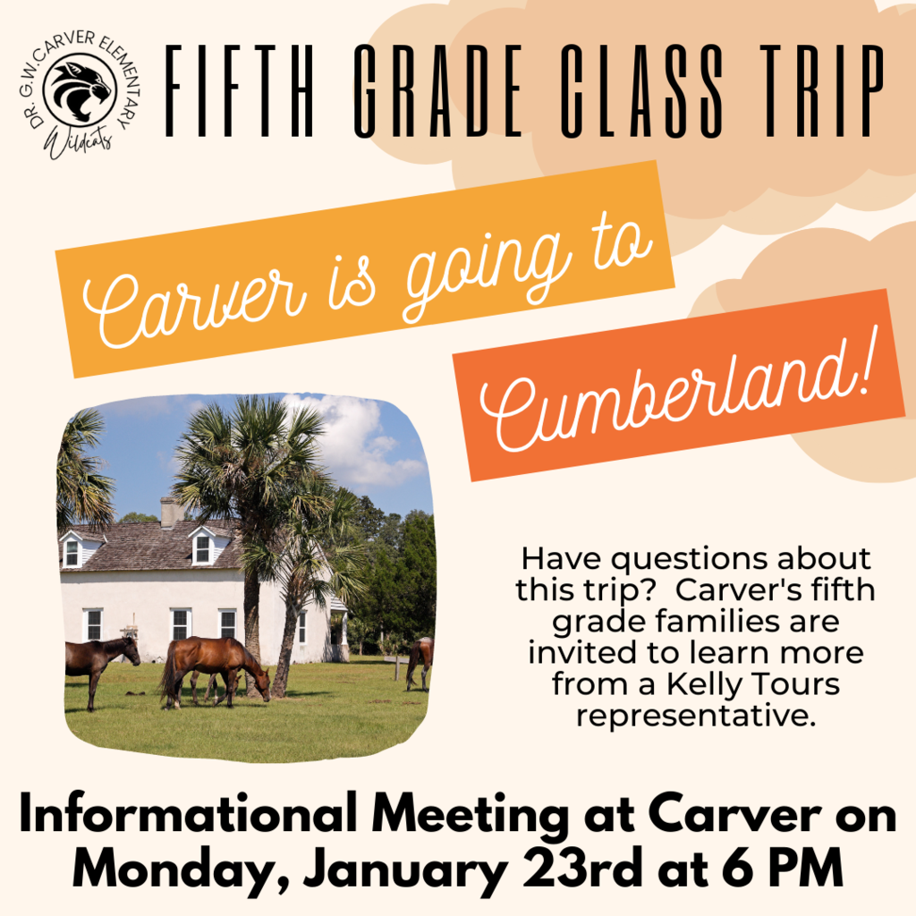 informational meeting re: 5th Grade Class Trip.  Monday, January 23 at 6 PM